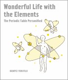 Wonderful Life with the Elements (eBook, ePUB) Wonderful Life with the Elements (eBook, ePUB)