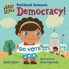 Baby Loves Political Science: Democracy! (eBook, ePUB) - Spiro, Ruth