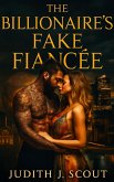 The Billionaire's Fake Fiancée (eBook, ePUB)