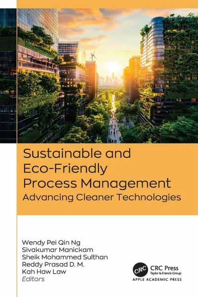 Sustainable and Eco-Friendly Process Management (eBook, ePUB) Sustainable and Eco-Friendly Process Management (eBook, ePUB)