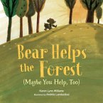 Bear Helps the Forest (Maybe You Help, Too) (eBook, ePUB)
