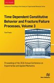 Time Dependent Constitutive Behavior and Fracture/Failure Processes, Volume 3 (eBook, ePUB)