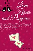 Love, Kisses and Prayers (eBook, ePUB) Love, Kisses and Prayers (eBook, ePUB)