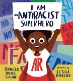 I Am an Antiracist Superhero (eBook, ePUB)