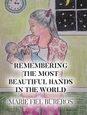 Remembering the Most Beautiful Hands in the World (eBook, ePUB)