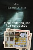 Resplandeceu uma luz na prisão (eBook, ePUB)