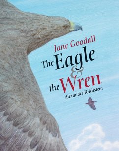 The Eagle & the Wren (eBook, ePUB) - Goodall, Jane