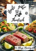 Heute gibt es - Thunfisch (eBook, ePUB)