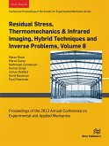 Residual Stress, Thermomechanics & Infrared Imaging, Hybrid Techniques and Inverse Problems...Vol. 9 (eBook, ePUB) Residual Stress, Thermomechanics & Infrared Imaging, Hybrid Techniques and Inverse Problems...Vol. 9 (eBook, ePUB)