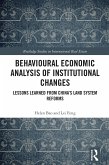 Behavioural Economic Analysis of Institutional Changes (eBook, PDF)