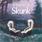 The Secret Life of the Skunk (eBook, ePUB)