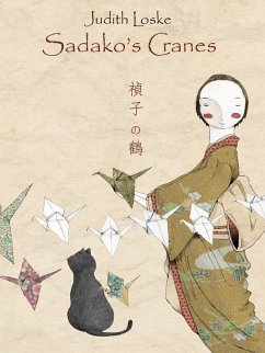 Sadako's Cranes (eBook, ePUB) - Loske, Judith