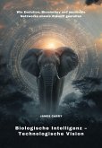 Biologische Intelligenz - Technologische Vision (eBook, ePUB)