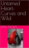 Untamed Heart: Curves and Wild (eBook, ePUB) Untamed Heart: Curves and Wild (eBook, ePUB)