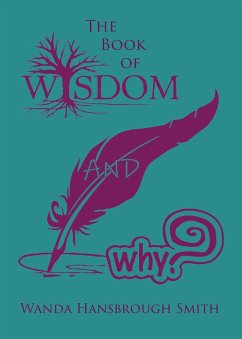 The Book of Wisdom and Why (eBook, ePUB) - Smith, Wanda Hansbrough