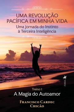 Uma revolução pacífica em minha vida (eBook, ePUB) - Chicão