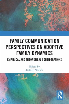 Family Communication Perspectives on Adoptive Family Dynamics (eBook, PDF)