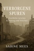 Verborgene Spuren - Geschichte zwischen Erinnerung und Wahrheit - (eBook, ePUB) Verborgene Spuren - Geschichte zwischen Erinnerung und Wahrheit - (eBook, ePUB)