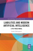 Liabilities and Modern Artificial Intelligence (eBook, ePUB) Liabilities and Modern Artificial Intelligence (eBook, ePUB)