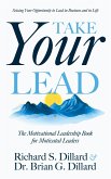 Take Your Lead: The Motivational Leadership Book for Motivated Leaders (eBook, ePUB)