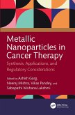 Metallic Nanoparticles in Cancer Therapy (eBook, ePUB)