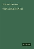 Titian: a Romance of Venice