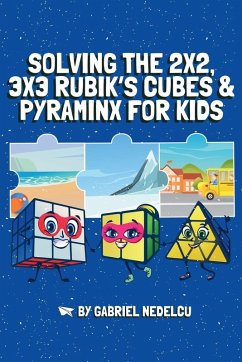 Cover Solving the 2x2, 3x3 Rubik's Cubes & Pyraminx for Kids (3 in 1)