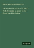 Letters of Cicero to Atticus, Book I. With Notes and an Essay on the Character of the Author
