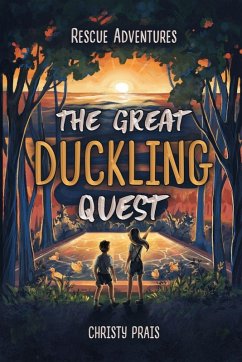 Rescue Adventures - The Great Duckling Quest - Prais, Christy