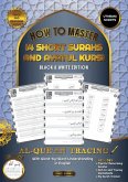 Al Qur'an Tracing Workbook How to Master 14 Short Surahs and Ayatul Kursi with Word-by-Word Understanding in English Uthmani Scripts