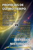 PROFECÍAS DE LOS ÚLTIMOS TIEMPOS VERSUS MISTERIOS MISTERIOSOS