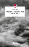 Die Liebe war echt. Nur nicht heil.. Life is a Story - story.one
