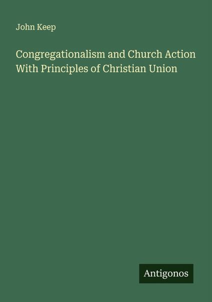 Congregationalism and Church Action With Principles of Christian Union