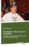 Ich mach´ das ja nur so nebenbei