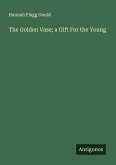 The Golden Vase; a Gift For the Young