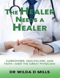 The Healer Needs a Healer - Mills, Wilda