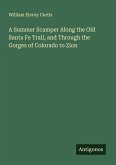 A Summer Scamper Along the Old Santa Fe Trail, and Through the Gorges of Colorado to Zion