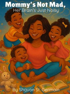 Cover Mommy's Not Mad, Her Brain's Just Noisy