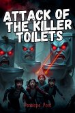 Attack of the Killer Toilets