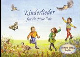 Kinderlieder für die Neue Zeit Kinderlieder für die Neue Zeit