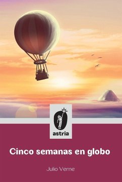 Cinco semanas en globo - Verne, Julio Cinco semanas en globo - Verne, Julio