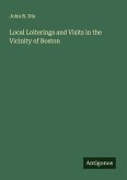 Local Loiterings and Visits in the Vicinity of Boston