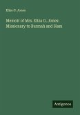 Memoir of Mrs. Eliza G. Jones: Missionary to Burmah and Siam