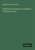 Wild Flowers of Deseret, a Collection of Efforts in Verse