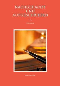 Nachgedacht und aufgeschrieben - Hembd, Jürgen