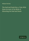The Deaf and Dumb Boy, a Tale; With Some Account of the Mode of Educating the Deaf and Dumb