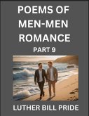 Men-Men Romance Poetry (Part 9)- Poems of MM Dating Relationship, Understanding Feelings of LGBTQ+ Love, Longing, Intimacy, Desire, and Sex Through Verse, Whispers of the Heart Men-Men Romance Poetry (Part 9)- Poems of MM Dating Relationship, Understanding Feelings of LGBTQ+ Love, Longing, Intimacy, Desire, and Sex Through Verse, Whispers of the Heart