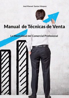 Manual de Técnicas de Venta - Santos Vázquez, José Manuel Manual de Técnicas de Venta - Santos Vázquez, José Manuel