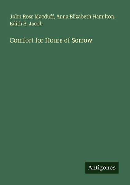 Comfort for Hours of Sorrow Comfort for Hours of Sorrow