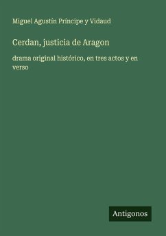 Cerdan, justicia de Aragon - Príncipe Y Vidaud, Miguel Agustín